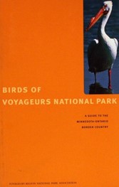 Birds of Voyageurs National Park: Guide to the Minnesota-Ontario Border Country